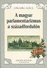 A MAGYAR PARLAMENTARIZMUS A SZZADFORDULN
