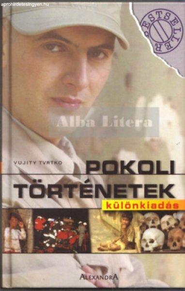 Pokoli történetek - Különkiadás - Vujity Tvrtko