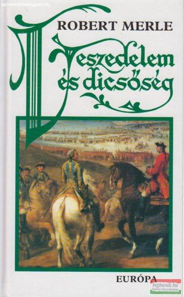 Robert Merle - Veszedelem és dicsőség