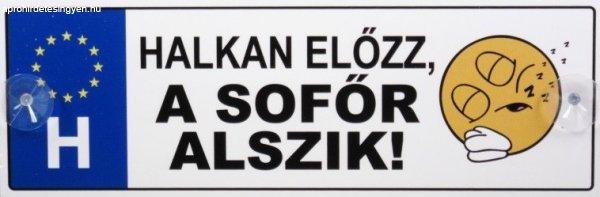 Vicces rendszámtábla, Halkan előzz, a sofőr alszik