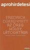 Friedrich Drrenmatt - Az reg hlgy ltogatsa