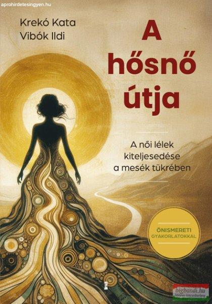 Krekó Kata - Vibók Ildi - A hősnő útja