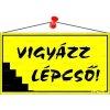 Informcis tbla, 22,5x12,5 cm, "Vigyzz lpcs!"
