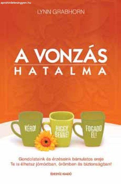 A vonzás hatalma - Lynn Grabhorn