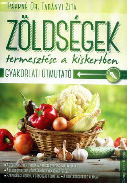  Pappné Tarányi Zita:Zöldségek termesztése a kiskertben 