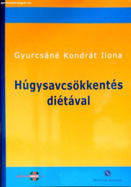 Húgysavcsökkentés diétával - Gyurcsáné Kondrát Ilona