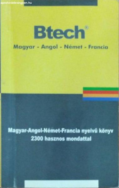 Btech® - magyar-angol-német-francia szó- és kifejezéstár - 2300 hasznos
mondattal - 