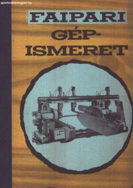 Faipari gépismeret - Zsarnai Szilárd