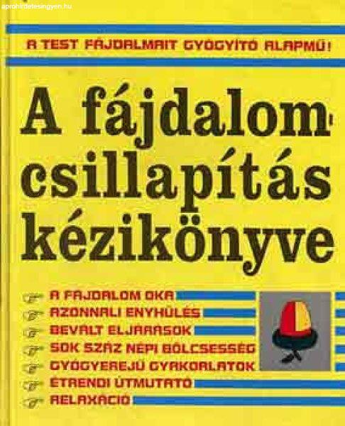 A fájdalomcsillapítás kézikönyve - Alice (szerk.) Feinstein