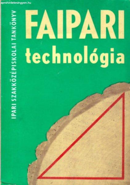 Faipari technológia - Ipari szakközépiskolai tankönyv - Erdélyi György-
Lele Dezső