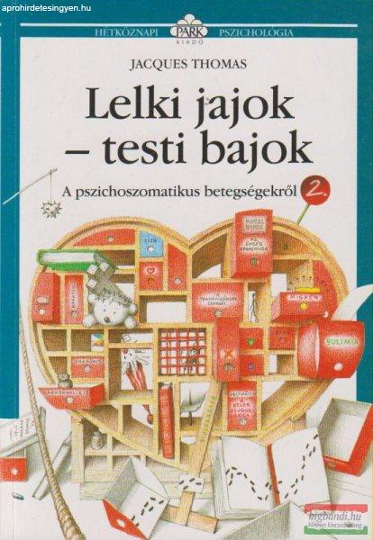 Jacques Thomas - Lelki jajok - testi bajok 2