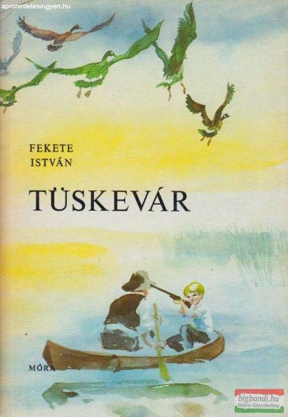 Fekete István - Tüskevár