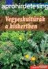 Christa Weinrich - Vegyeskultrk a kiskertben 