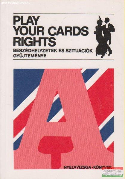 Dr. Szentiványi Ágnes szerk. - Play Your Cards Rights - Beszédhelyzetek és
szituációk gyűjteménye