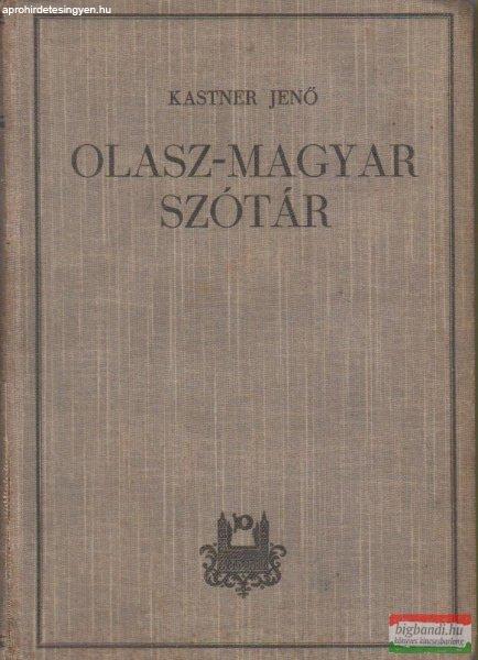 Kastner Jenő szerk. - Olasz-magyar szótár