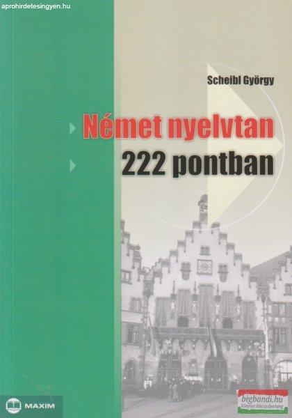 Dr. Scheibl György - Német nyelvtan 222 pontban