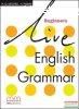 Live English Grammar Beginners Student&#039;s Book