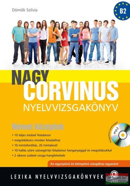 Nagy Corvinus Nyelvvizsgakönyv - Német Középfok - MP3-as hanganyaggal