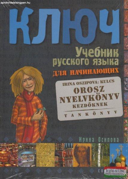 Irina Oszipova - Kulcs (Kljucs) - Orosz nyelvkönyv kezdőknek - Tankönyv 