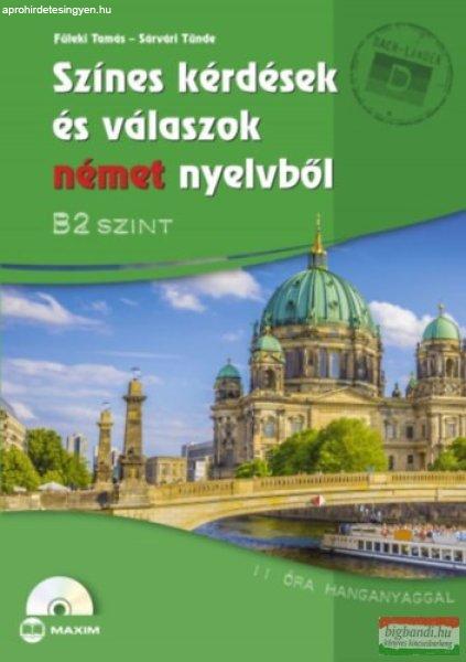 Füleki Tamás, Sárvári Tünde - Színes kérdések és válaszok német
nyelvből - B2 szint - CD-melléklettel 