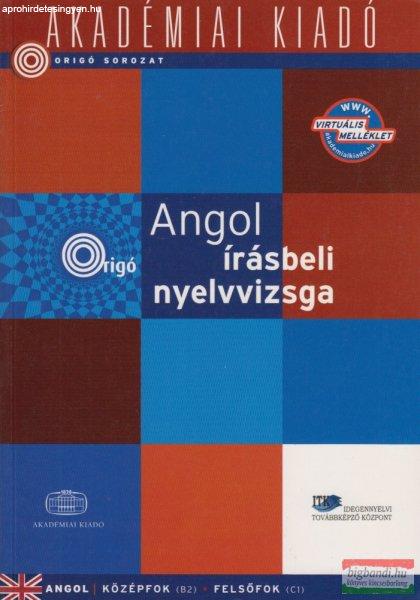 Origó - Angol írásbeli nyelvvizsga - közép- és felsőfok - virtuális
melléklettel