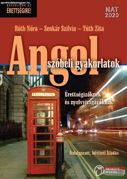 Angol szóbeli gyakorlatok - Érettségizőknek és nyelvvizsgázóknak -
Átdolgozott, bővített kiadás - OH-ANG712VK