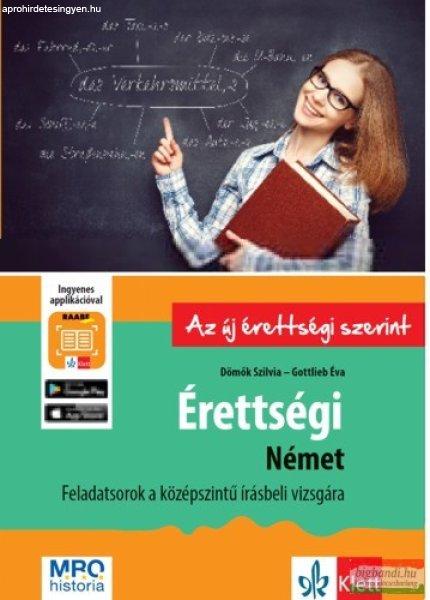 Érettségi – Német – Feladatsorok a középszintű írásbeli vizsgára +
Ingyenes Applikáció