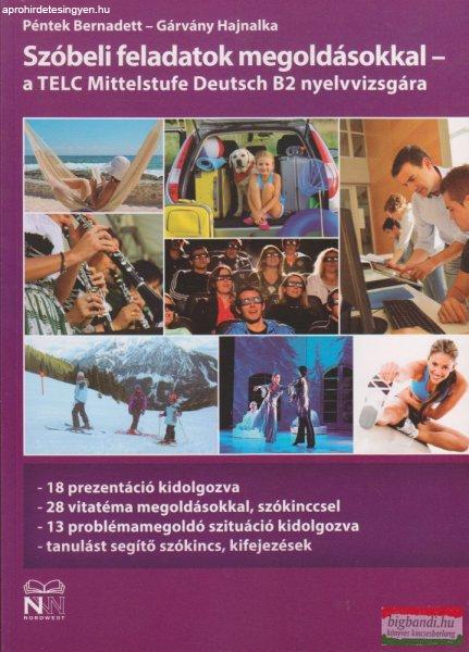 Szóbeli feladatok megoldásokkal - a TELC Mittelstufe Deutsch B2 nyelvvizsgára
