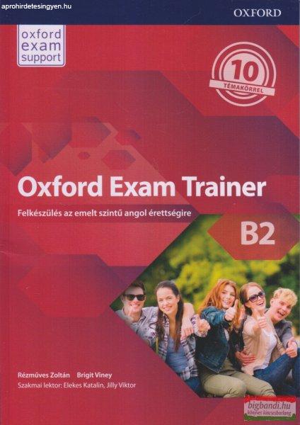 Oxford Exam Trainer B2 - Felkészülés az emelt szintű angol érettségire 