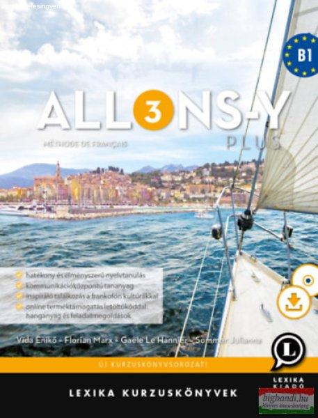 Allons-y PLUS 3 - Méthode de français - Francia kurzuskönyv B1 -
CD+letölthető hanganyag