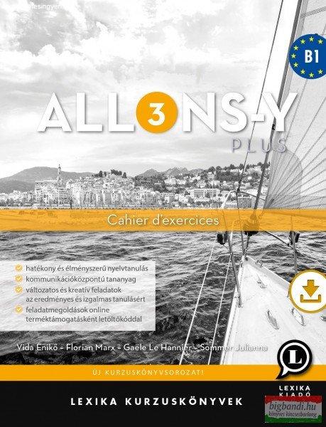 Allons-y PLUS 3 Cahier d'exercices – Munkafüzet B1
