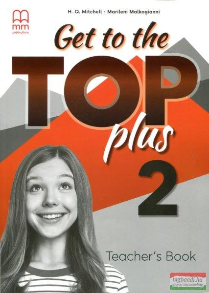 Get to the Top Plus 2 Teacher's Book 