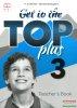 Get to the Top Plus 3 Teacher&#039;s Book