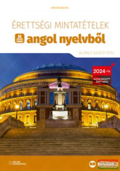 Mestra Ágota - Érettségi mintatételek angol nyelvből - 50 emelt szintű
tétel - online hanganyaggal - 2024-től érvényes