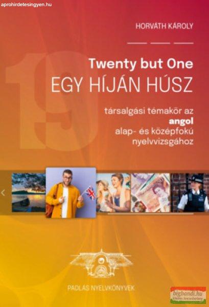 Horváth Károly - Twenty but One - Egy híján húsz