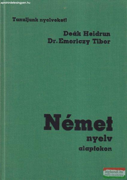 Deák Heidrun, Dr. Emericzy Tibor - Német nyelv alapfokon