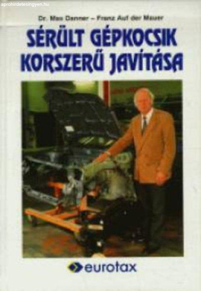 Sérült gépkocsik korszerű javítása - Dr. Max Danner