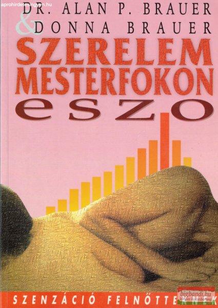Alan P. Brauer - Donna Brauer - ESZO - Szerelem mesterfokon
