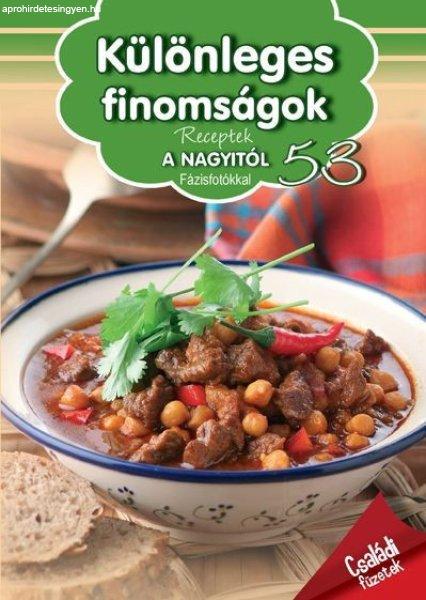 Receptek a Nagyitól 53.- Különleges finomságok