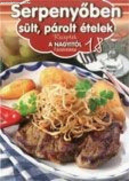 Receptek a Nagyitól 18. - Serpenyőben sült, párolt ételek