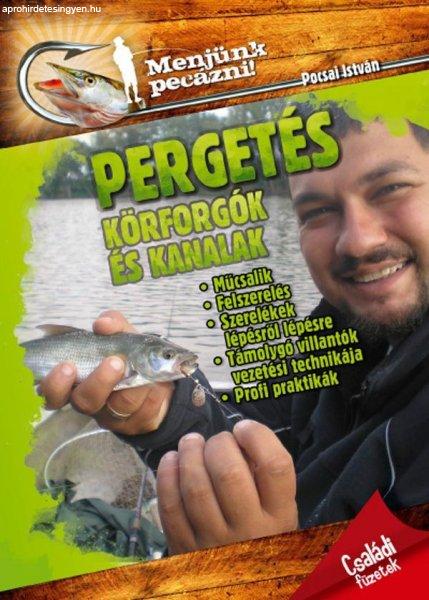 Menjünk pecázni! - Pergetés, körforgók és kanalak