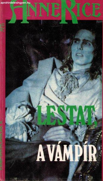 Anne Rice - Lestat, a vámpír
