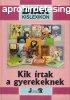 Borbly Sndor - Kik rtak a gyerekeknek
