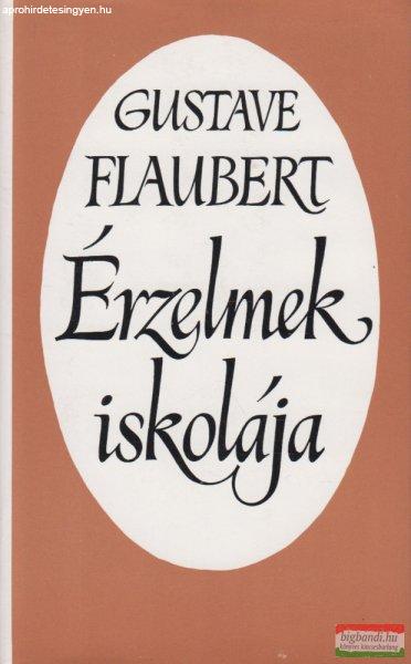 Gustave Flaubert - Érzelmek iskolája 