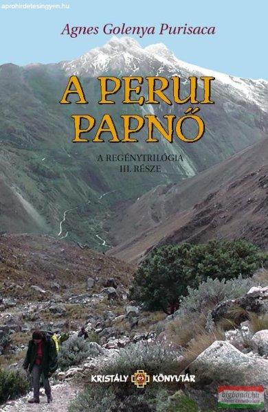 Purisaca Golenya Ágnes - A perui papnő