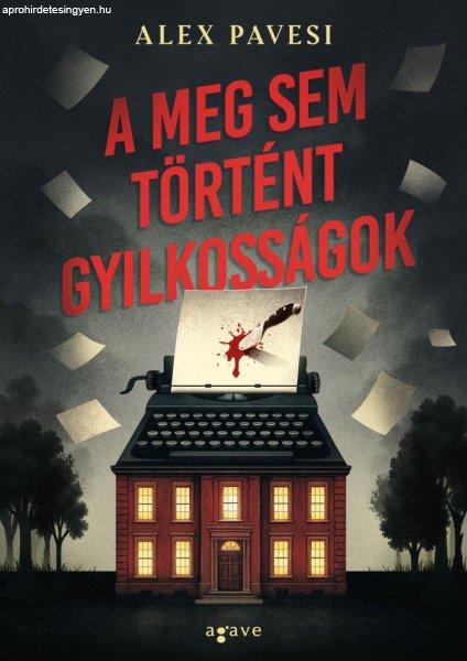 Alex Pavesi - A meg sem történt gyilkosságok