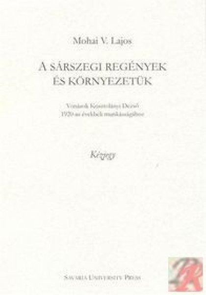 A SÁRSZEGI REGÉNYEK ÉS KÖRNYEZETÜK