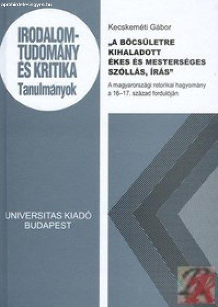 „A BÖCSÜLETRE KIHALADOTT ÉKES ÉS MESTERSÉGES SZÓLLÁS, ÍRÁS”