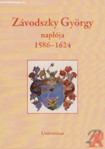 ZÁVODSZKY GYÖRGY NAPLÓJA (1586-1624)