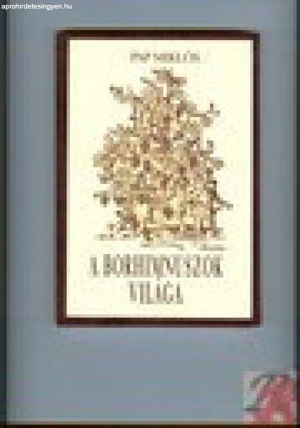 A BORHIMNUSZOK VILÁGA